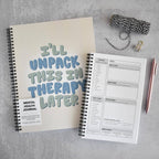 "I'll unpack this in therapy later" - Small Mental Health Journal