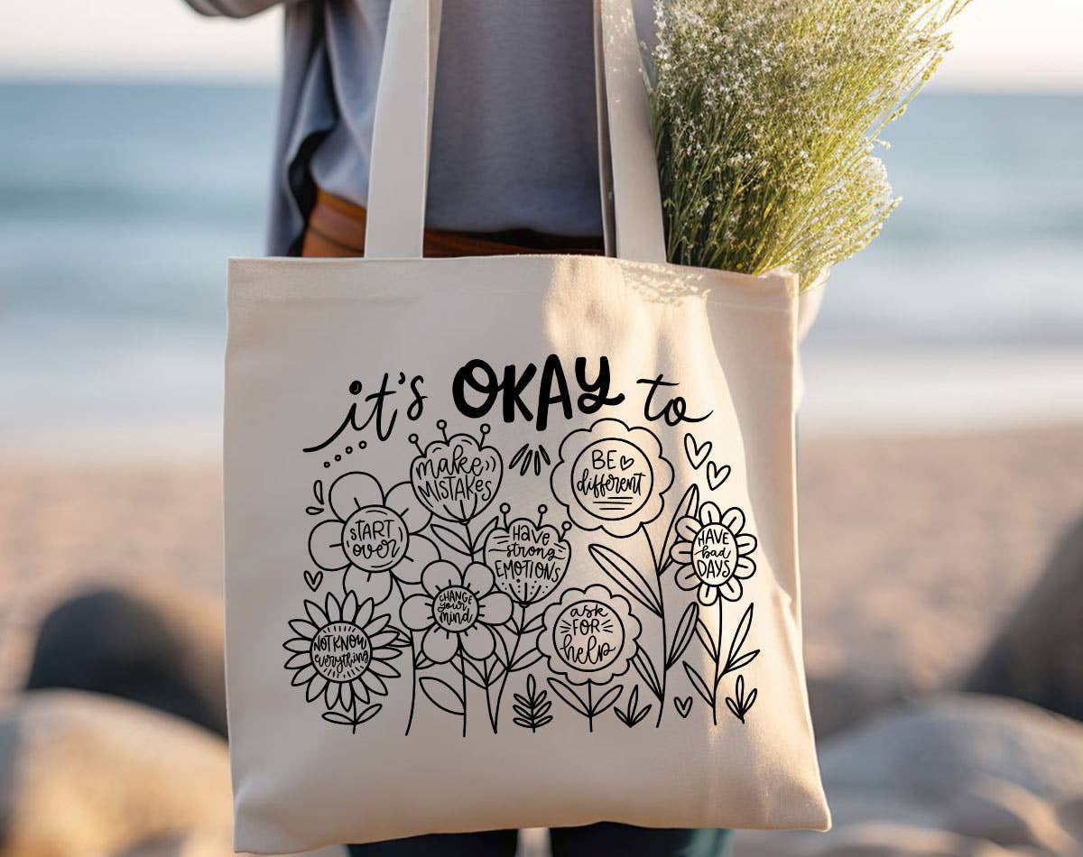It's Okay To Be: Motivational Inspirational Health Tote Bag
