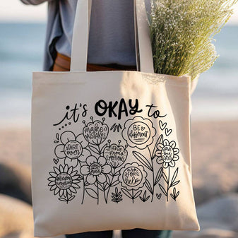 It's Okay To Be: Motivational Inspirational Health Tote Bag